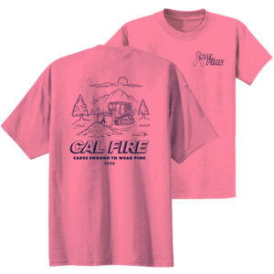 CAL FIRE Cares Enough to Wear Pink 2026 Bulldozer Pink Shirt [PREORDER]